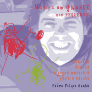 Pedro Filipe Cunha, Música em Grande… nos Pequenos! (2006)