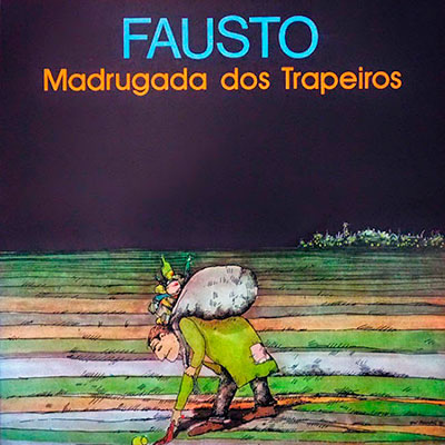Fausto Bordalo Dias, Madrugada dos trapeiros