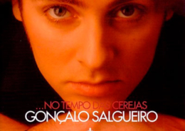 Gonçalo Salgueiro, No tempo das cerejas