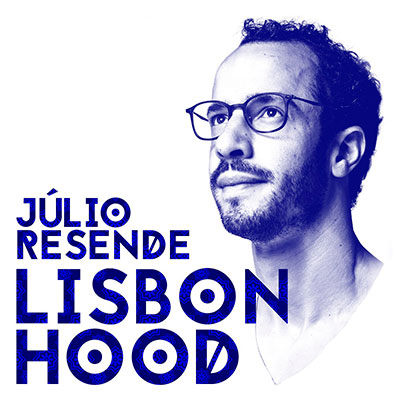 Júlio Resende, Lisbon Hood