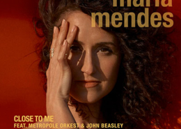 Maria Mendes, Close to me