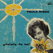 Paula Ribas, Gostava de ser o sol