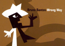 Bruno Santos - Wrong Way ‎(CD, Álbum) TOAP007 2005