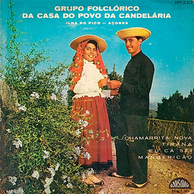 Grupo Folclórico da Casa do Povo da Candelária – Ilha do Pico – Açores ‎(7″, EP) EPF 5.217