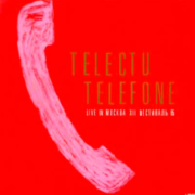 Telectu - Telefone (Live Moscovo - Xll Festival 85) ‎(LP) TEL003 1985