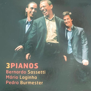Bernardo Sassetti, Mário Laginha, Pedro Burmester, 3 Pianos