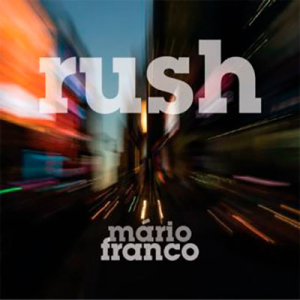 Mário Franco, Rush