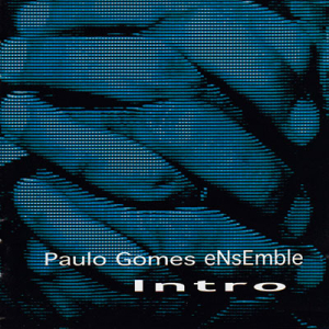 Paulo Gomes Ensemble - Intro