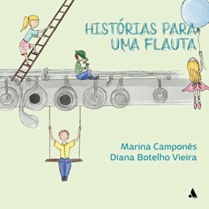Histórias de uma flauta, por Marina Camponês e Diana Botelho Vieira